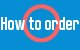 How to order